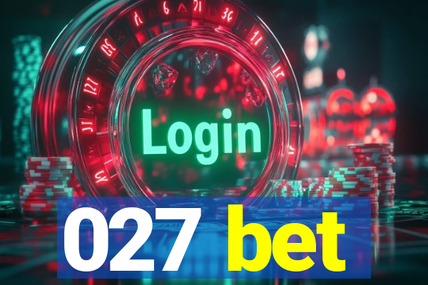 027 bet